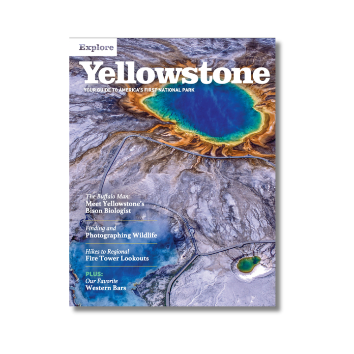 Explore Yellowstone Magazine - Previous Editions